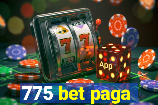 775 bet paga